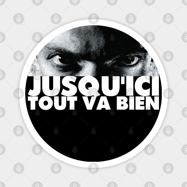 jusqu'ici tout va bien La Haine Tribute Magnet by chilangopride